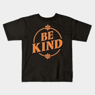 Be Kind  Funny Quote Gift Kids T-Shirt